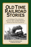 Old Time Railroad Stories by Michael Gillespie