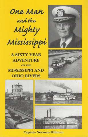 One Man and the Mighty Mississippi by Norman Hillman