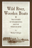 Wild River Wooden Boats by Michael Gilespie